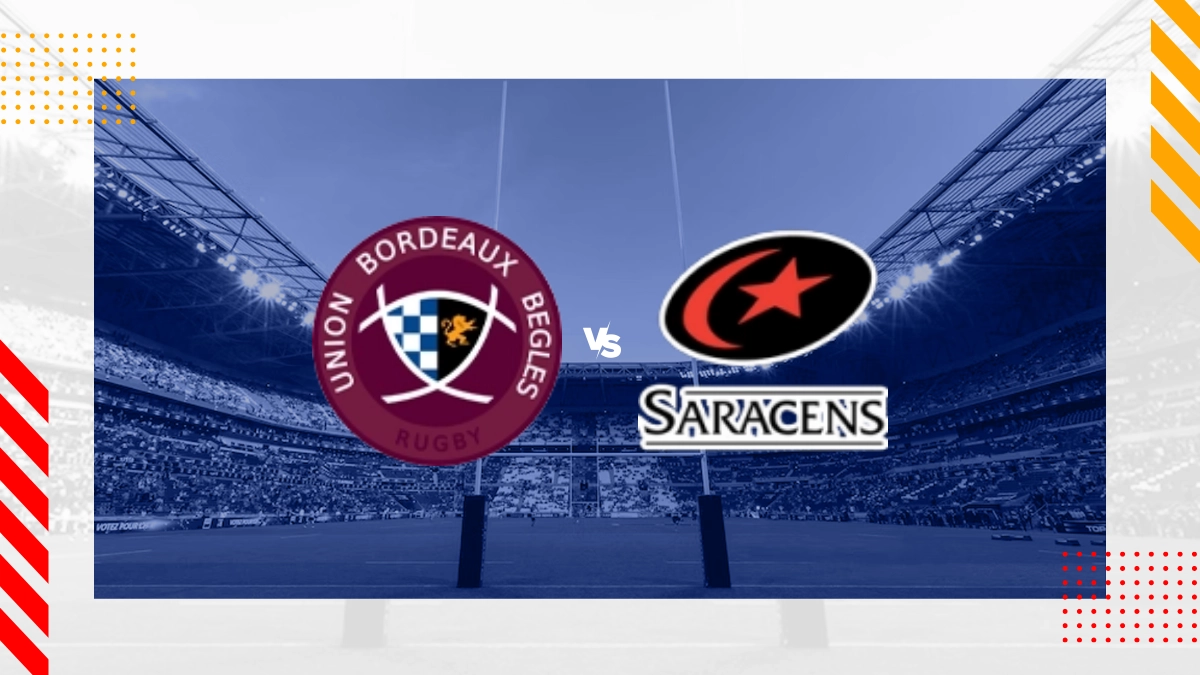 Pronostic Bordeaux-Bègles vs Saracens RFC