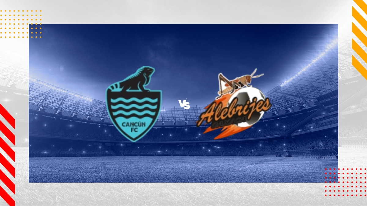 Pronóstico Cancun FC vs Alebrijes De Oaxaca FC