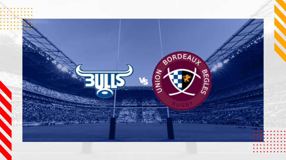 Bulls vs Union Bordeaux Begles Prediction