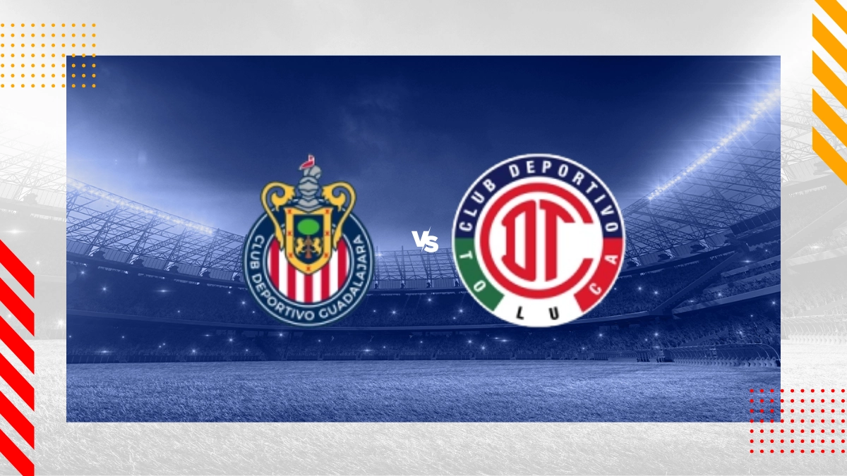 Pronóstico Chivas Guadalajara vs TOLUCA