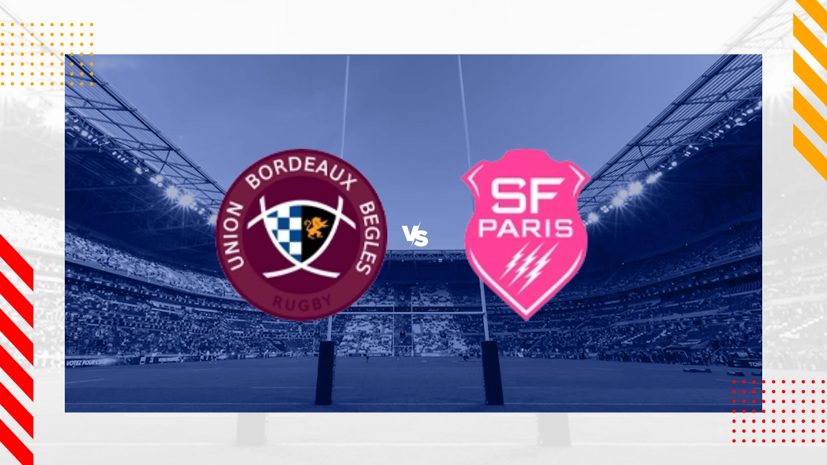 Pronostic Bordeaux-Bègles vs Stade Francais
