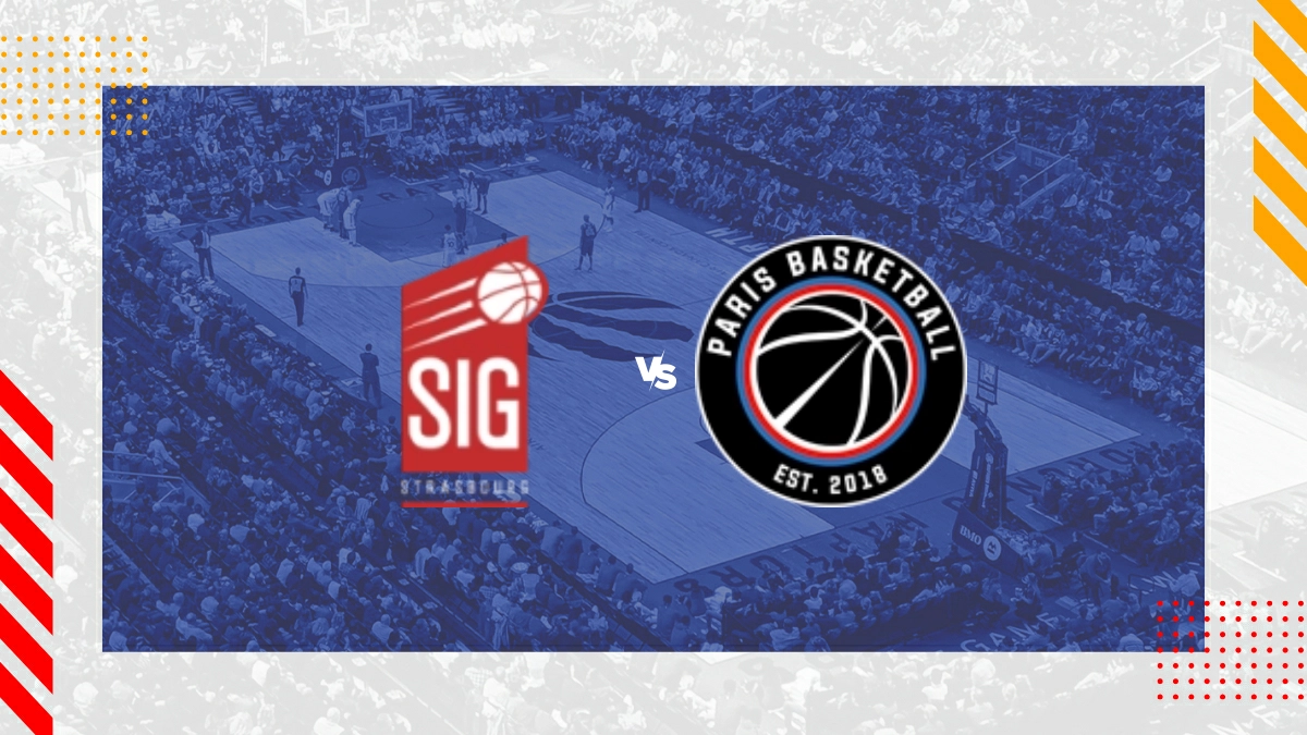 Pronostic SIG Strasbourg vs Paris Basketball
