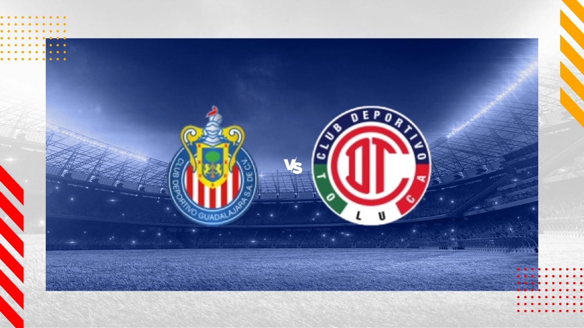 Pronóstico Chivas vs Deportivo Toluca FC