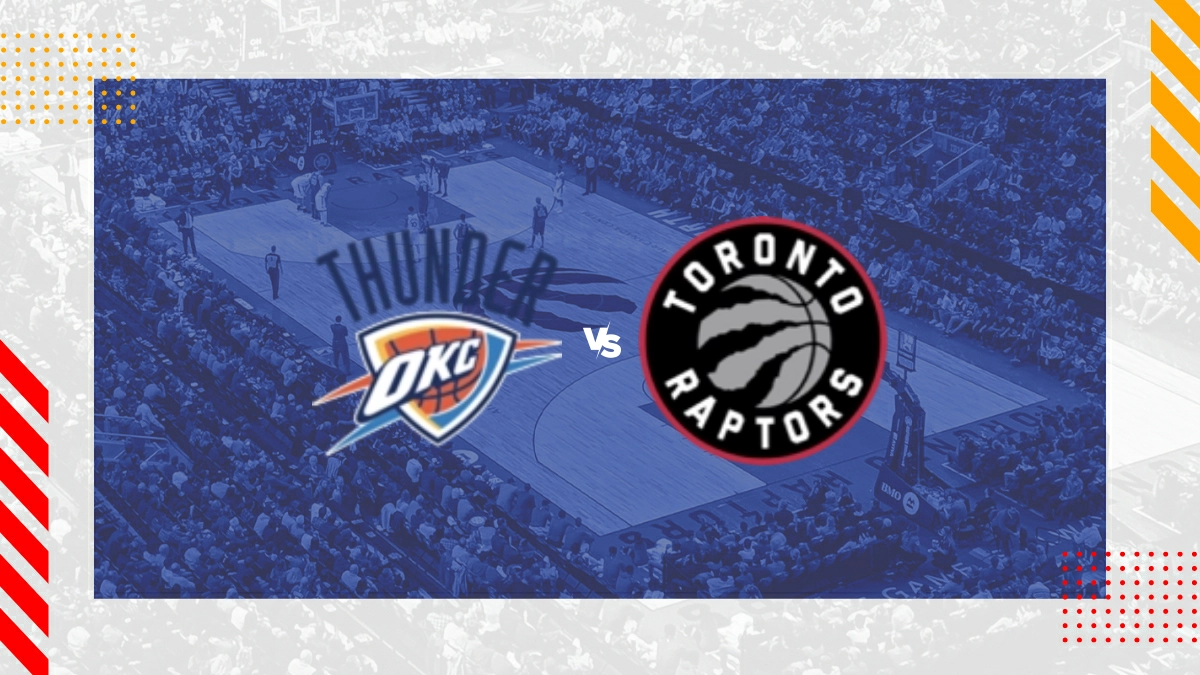 Oklahoma City Thunder vs. Toronto Raptors Prognose