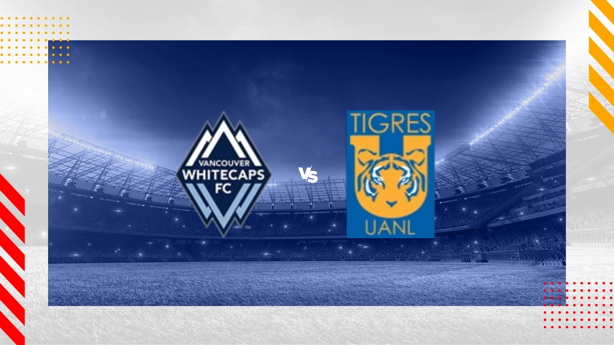 Pronóstico Vancouver Whitecaps vs Tigres UANL