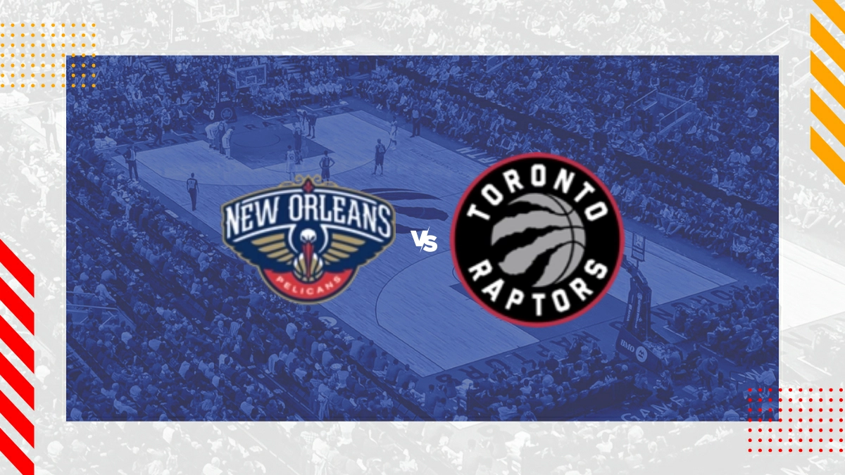 Pronóstico New Orleans Pelicans vs Toronto Raptors
