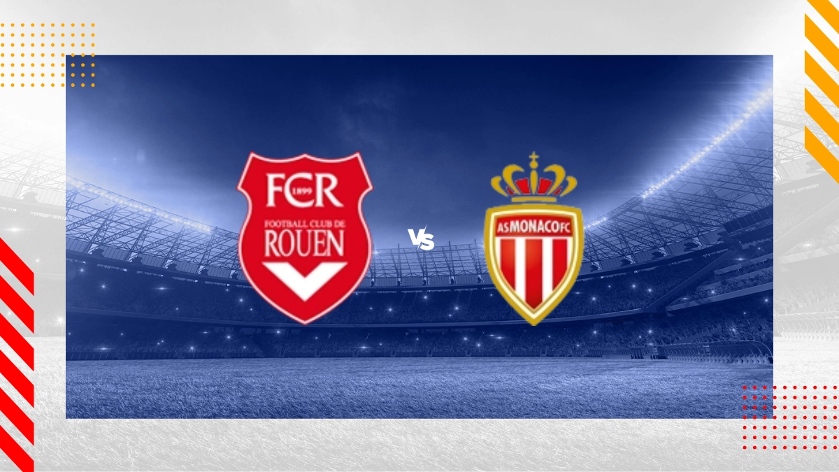 Pronostic FC Rouen vs Monaco