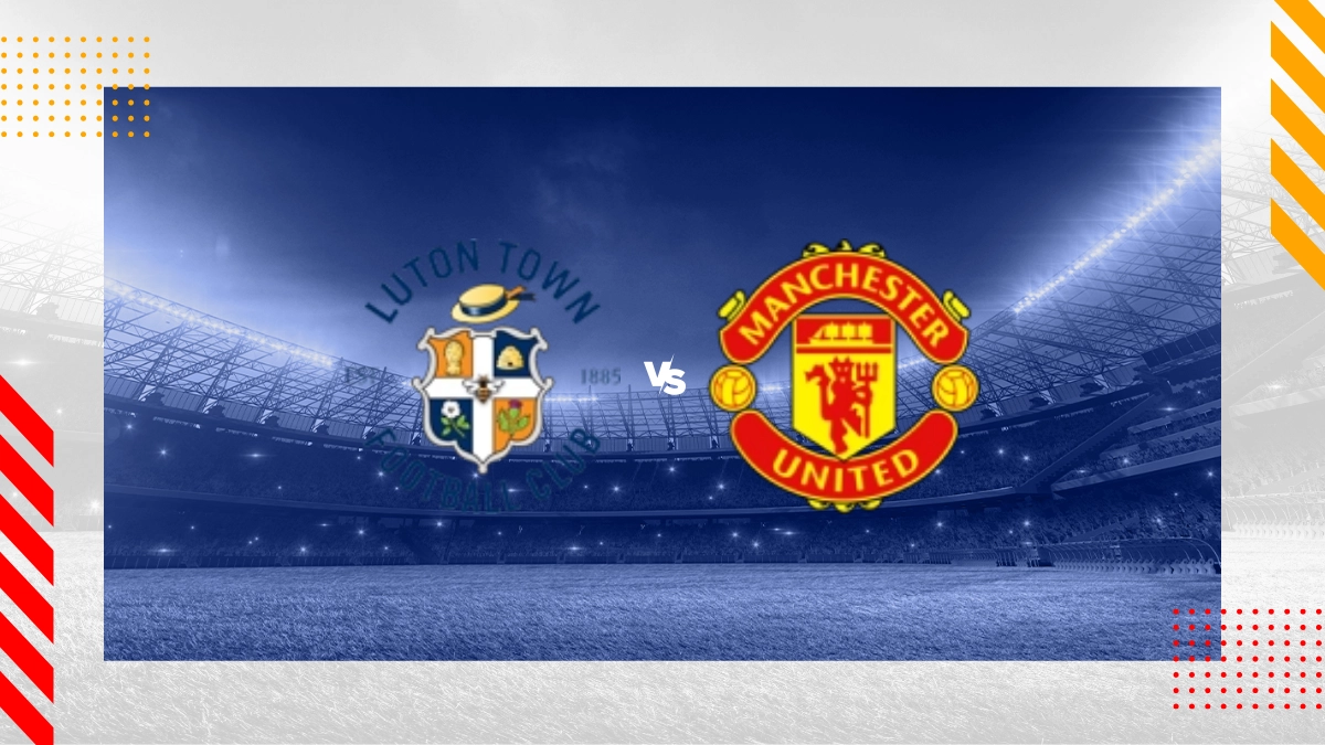 Voorspelling Luton Town vs Manchester United FC