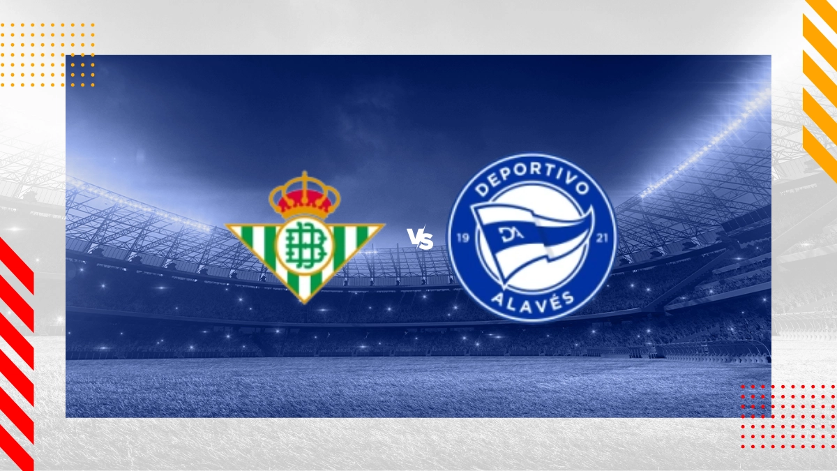 Pronostic Betis vs Alavés