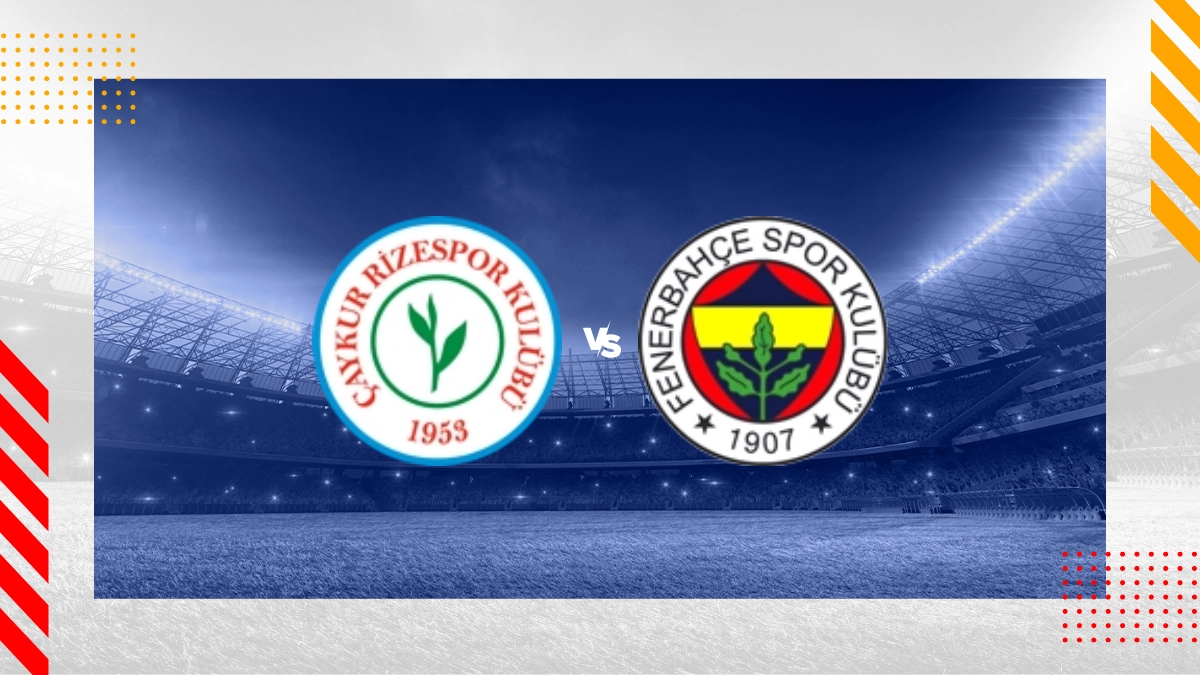 Pronostic Rizespor vs Fenerbahce