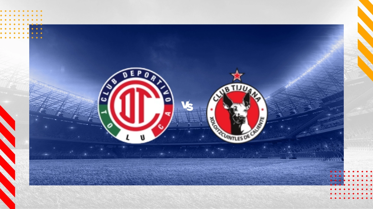 Pronóstico Deportivo Toluca FC vs Tijuana