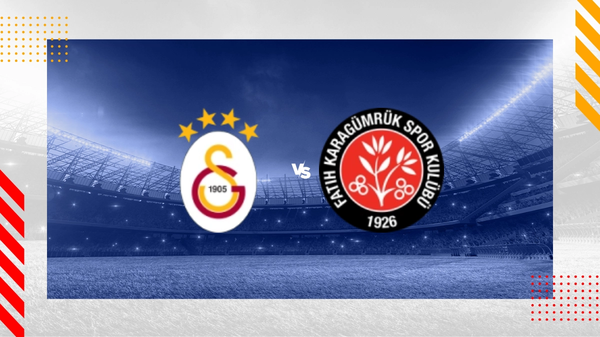 Galatasaray vs. Fatih Karagümrük SK Prognose