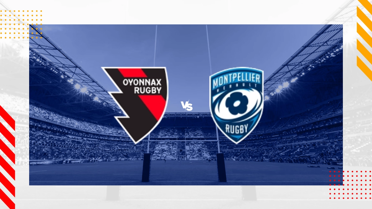 Pronostic US Oyonnax vs Montpellier Herault RC