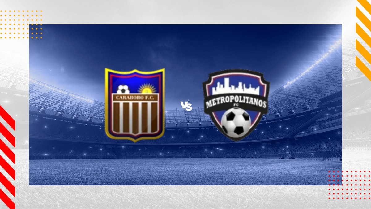 Palpite Carabobo FC vs Metropolitanos FC