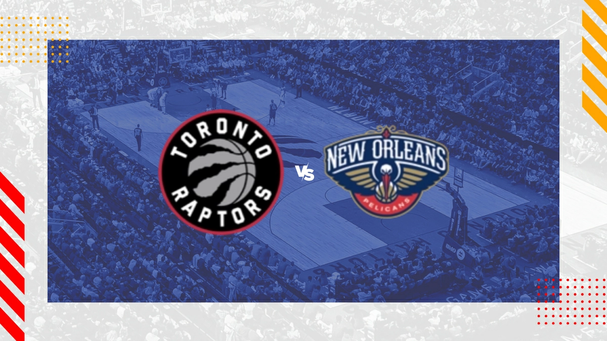 Pronóstico Toronto Raptors vs New Orleans Pelicans