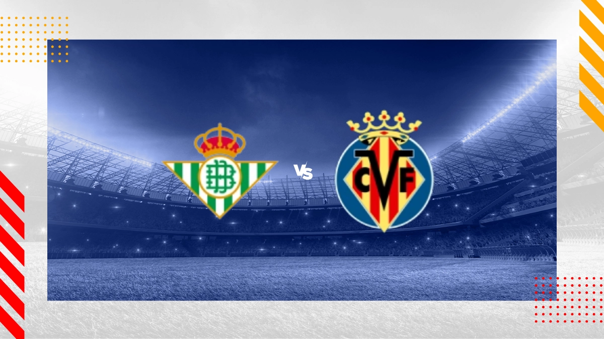 Prognóstico Betis vs Villarreal