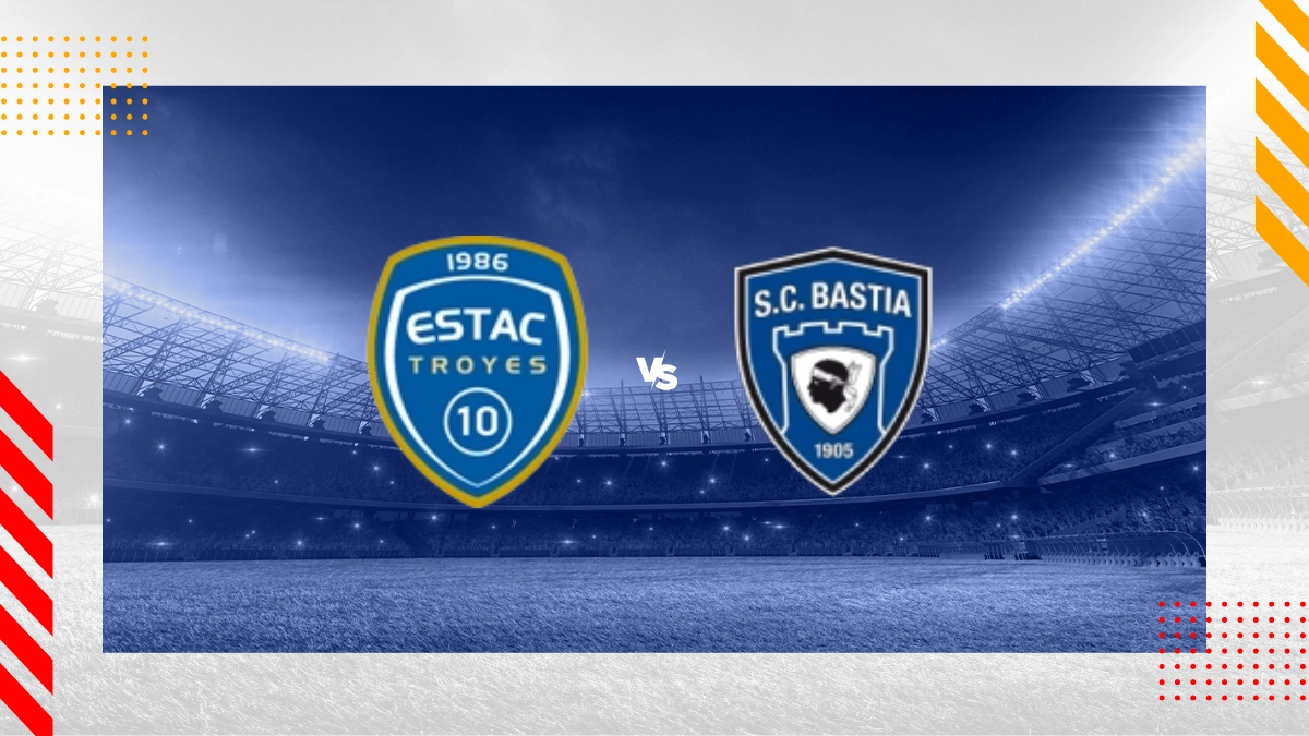 Pronostic ESTAC Troyes vs SC Bastia