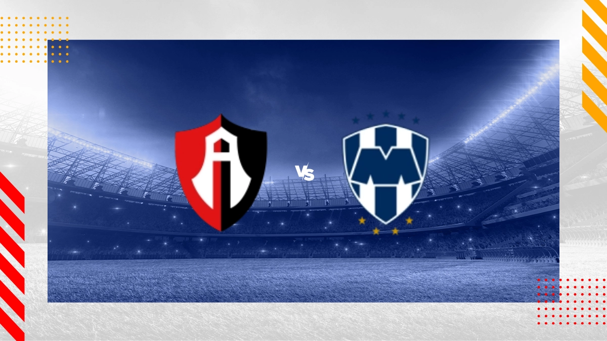 Pronóstico Atlas FC vs Monterrey