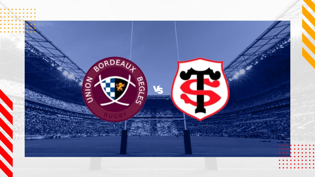 Union Bordeaux Begles vs Stade Toulousain Prediction