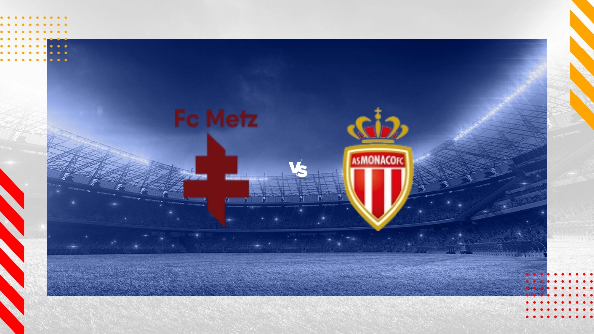 Pronostic Metz vs Monaco