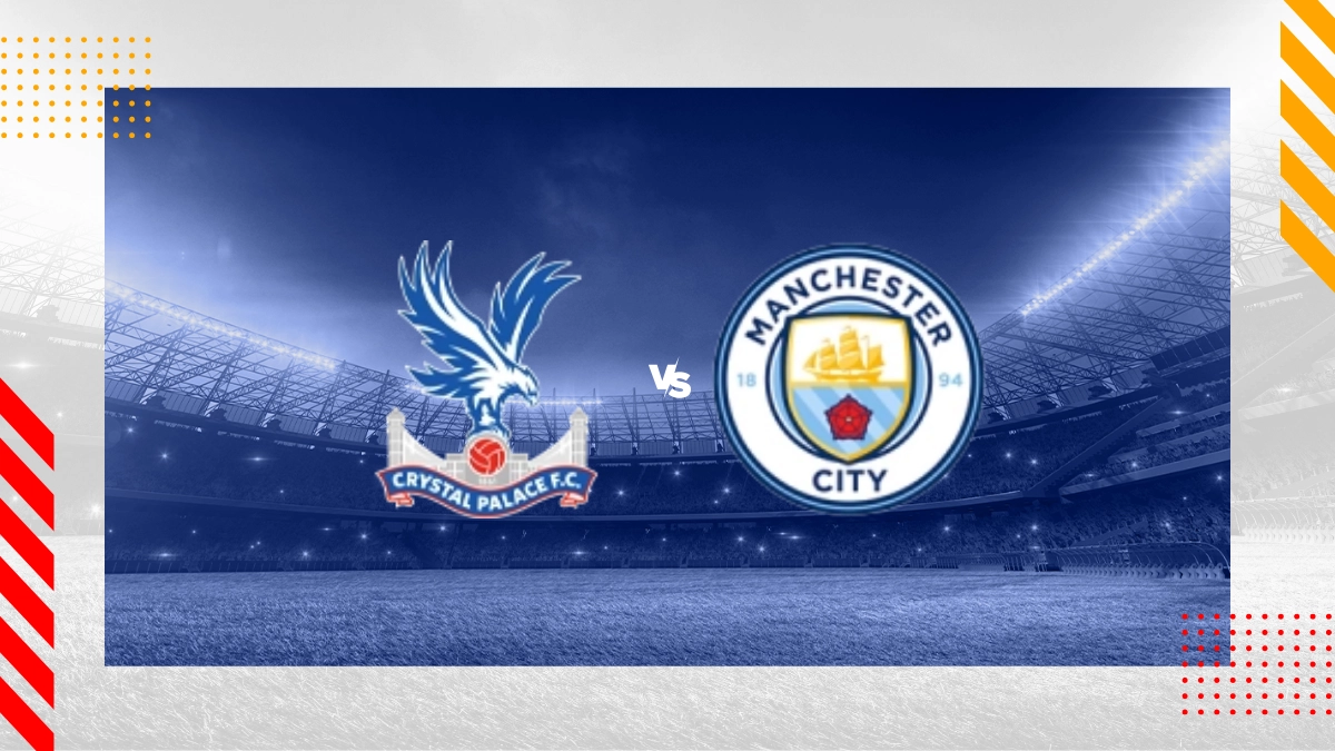 Pronostic Crystal Palace vs Manchester City