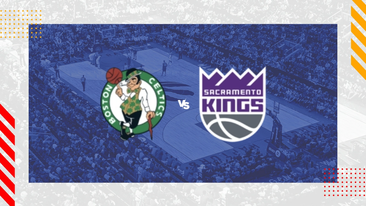 Pronostic Boston Celtics vs Sacramento Kings