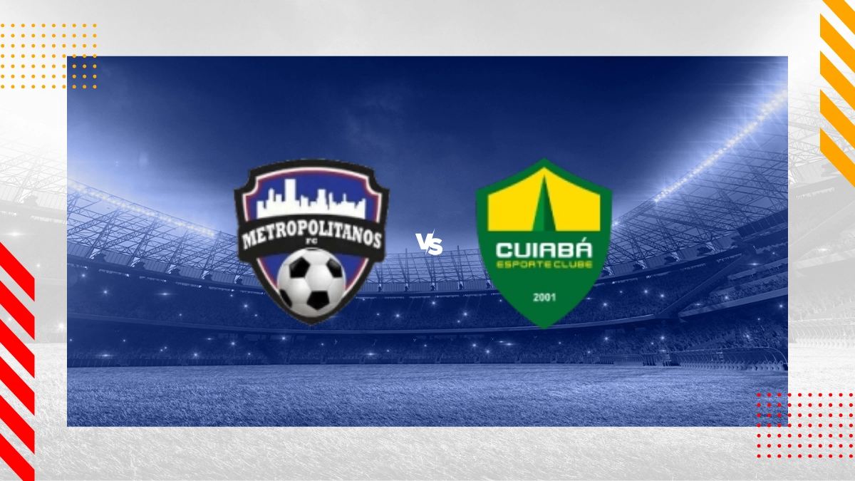 Palpite Metropolitanos FC vs Cuiaba Esporte Clube MT
