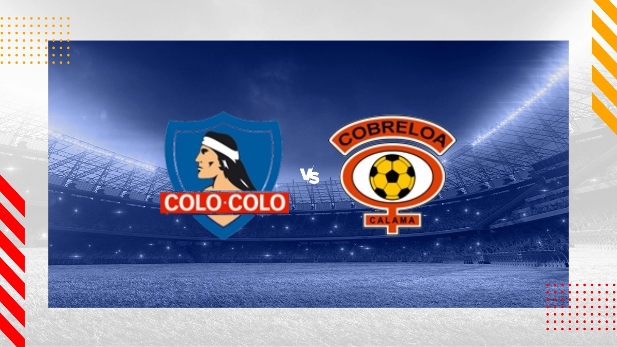 Pronóstico Colo Colo vs CD Cobreloa Calama