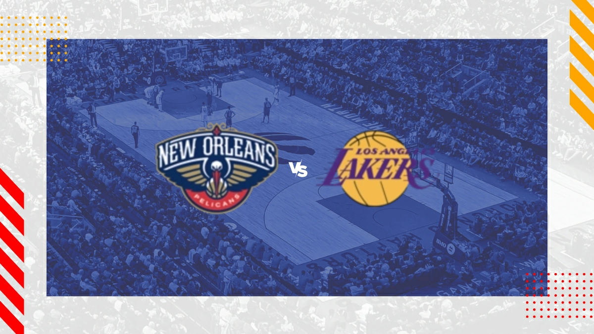 Pronostic New Orleans Pelicans vs Los Angeles Lakers