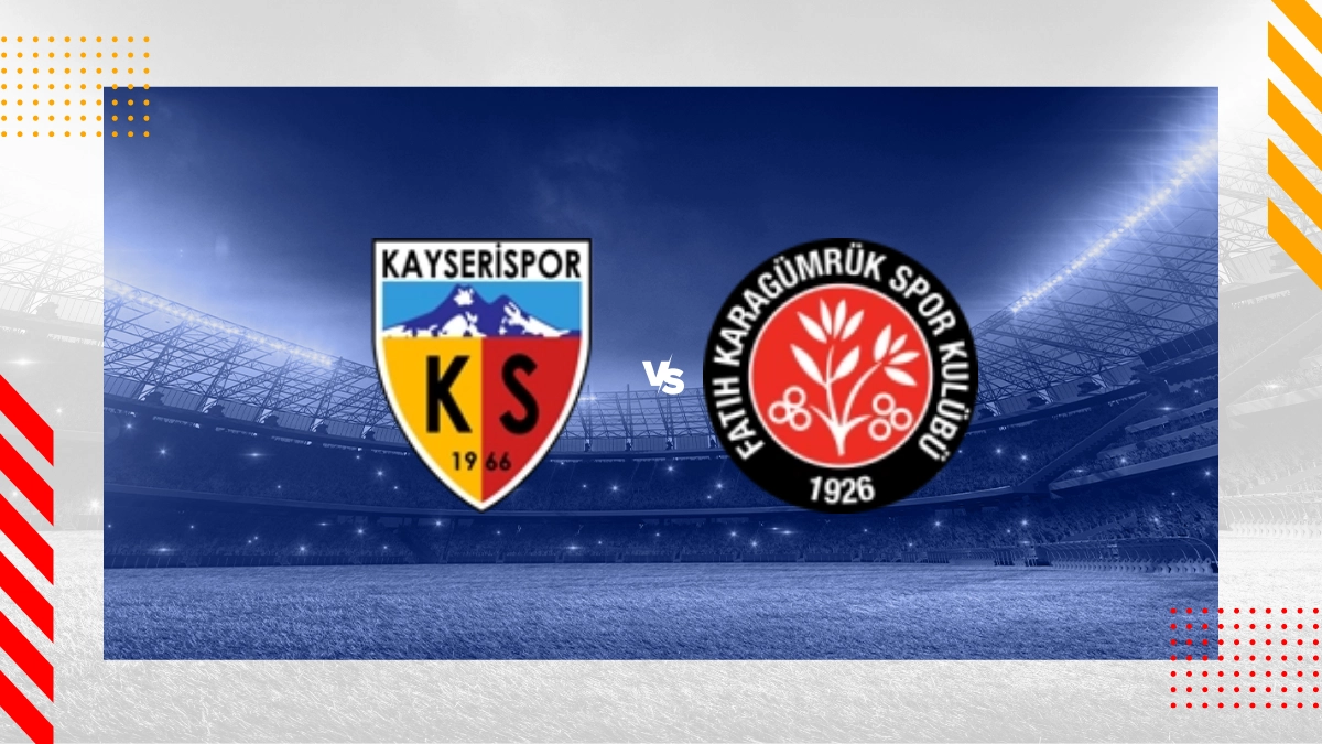 Kayserispor vs. Fatih Karagümrük SK Prognose