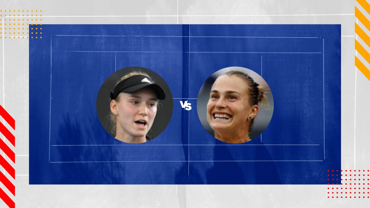 Elena Rybakina vs Aryna Sabalenka Prediction