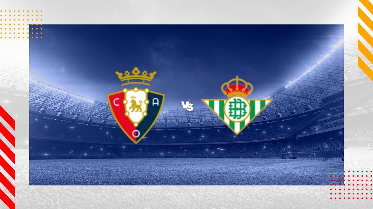 Pronóstico Osasuna vs Real Betis