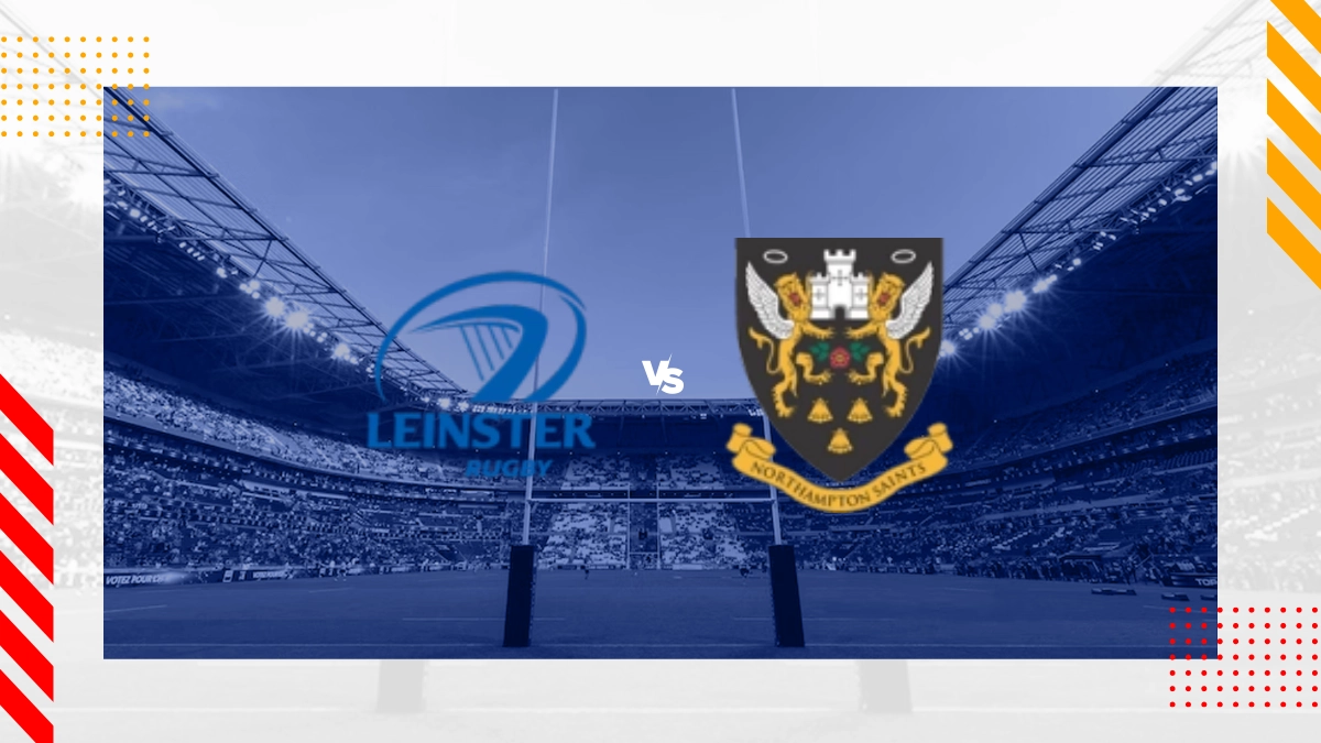 Pronostic Leinster vs Northampton Saints