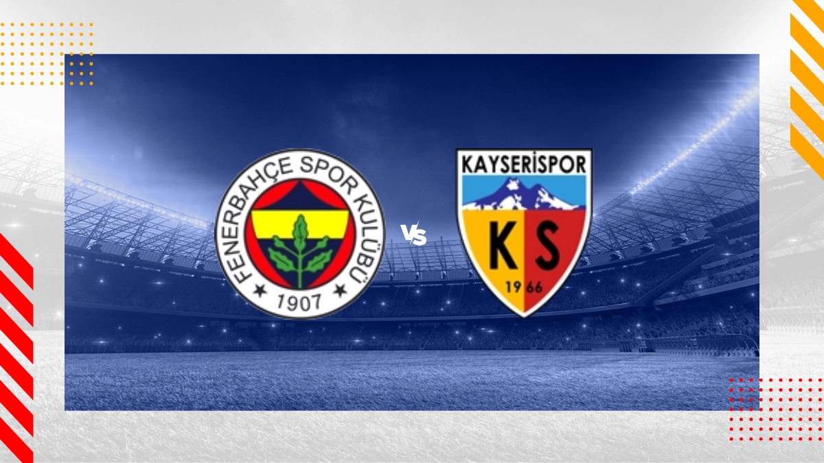 Fenerbahçe vs. Kayserispor Prognose