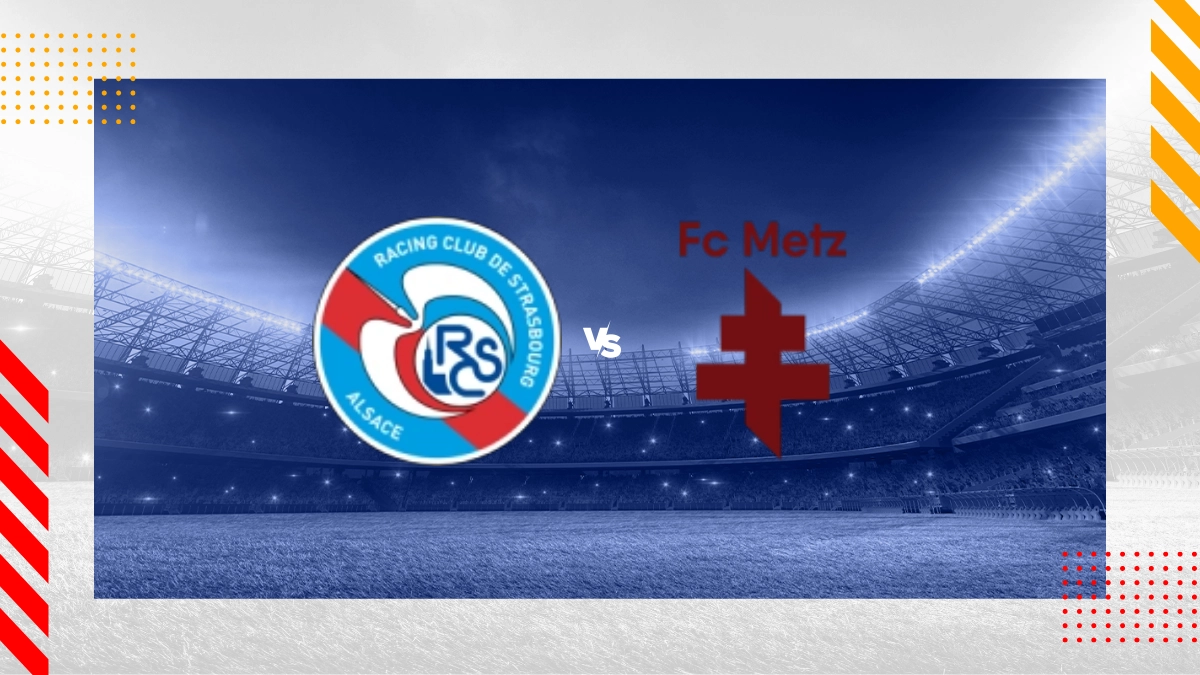 Pronostic Strasbourg vs Metz