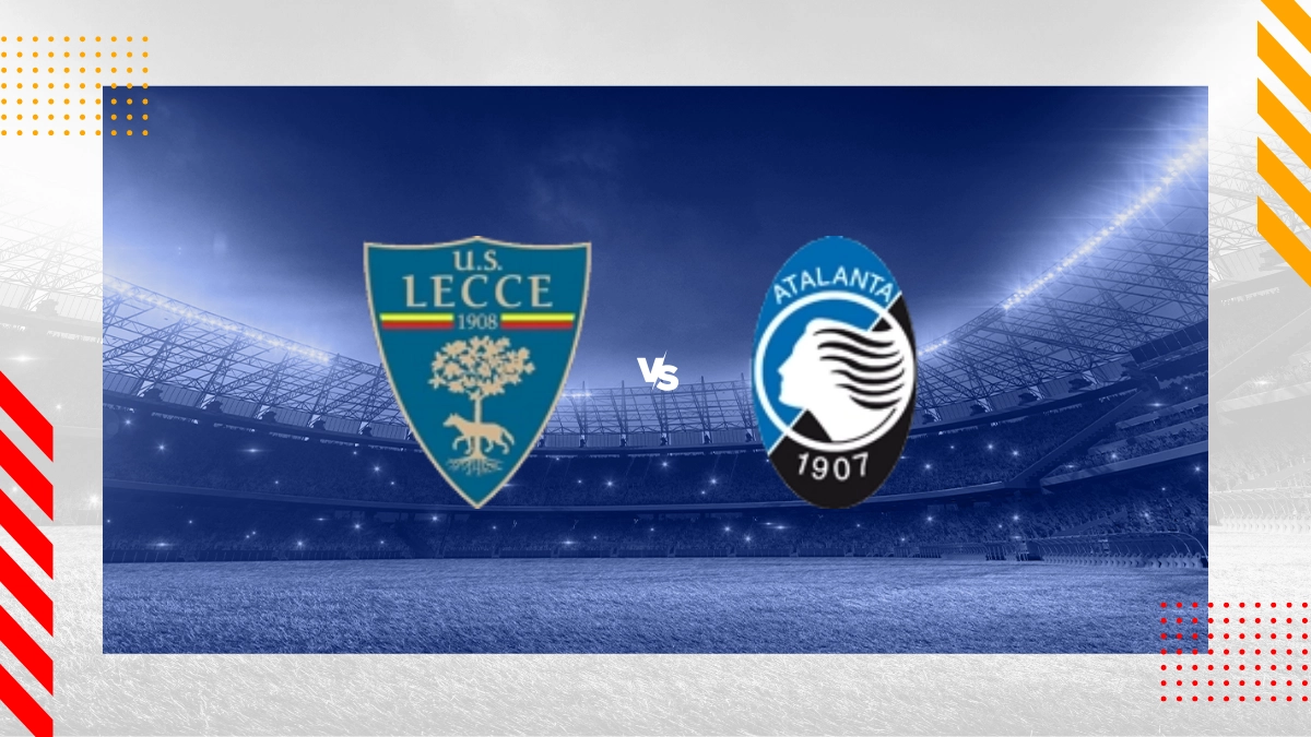 Pronostic Lecce vs Atalanta Bergame