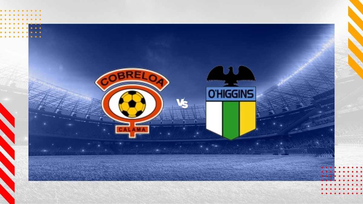 Pronóstico CD Cobreloa Calama vs O'Higgins