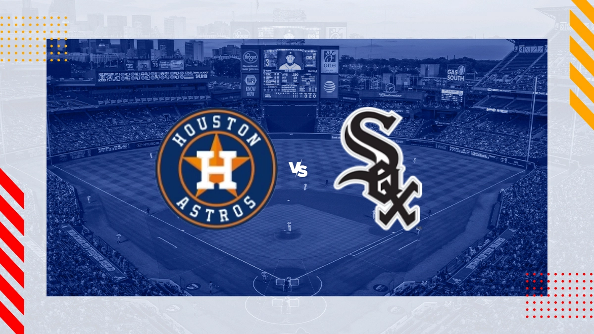 Houston Astros vs Chicago White Sox Picks