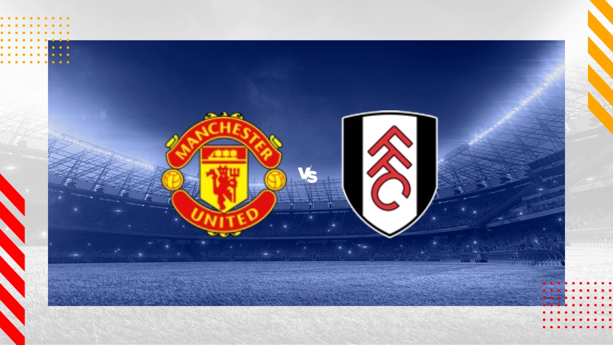 Pronostic Manchester United vs Fulham