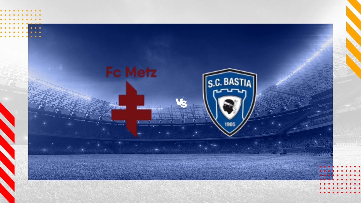 Pronostic Metz vs SC Bastia