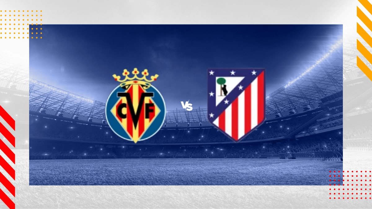 Pronostic Villarreal CF vs Atlético Madrid