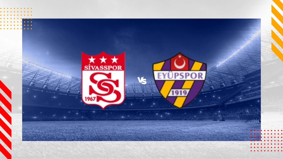 Sivasspor vs. Eyüpspor Prognose