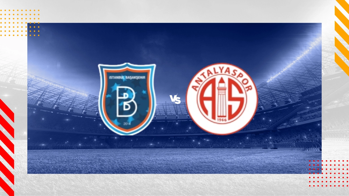 Istanbul Basaksehir FK vs. Antalyaspor Prognose