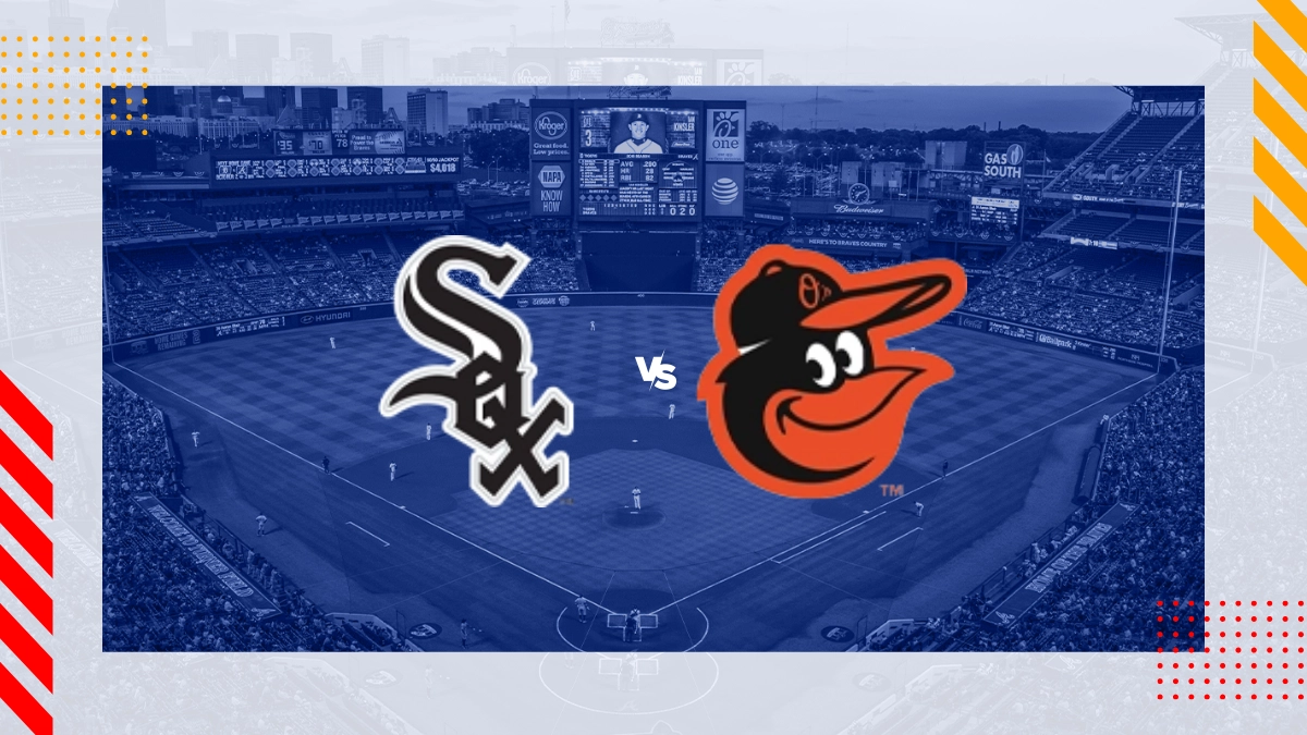 Chicago White Sox vs Baltimore Orioles Picks