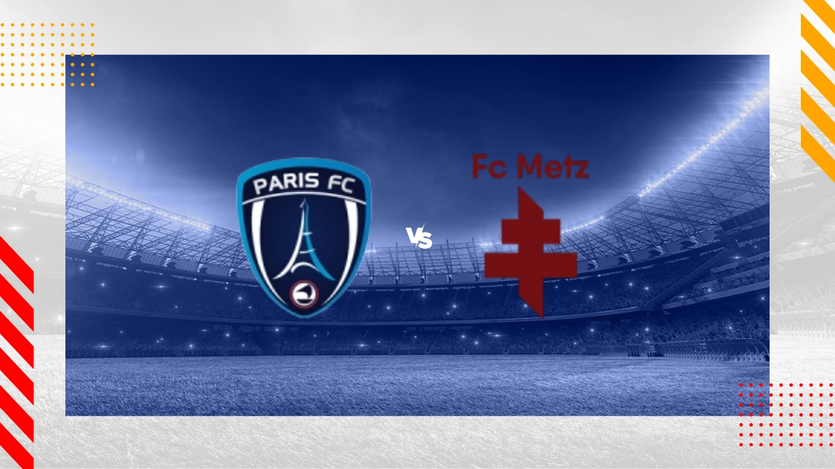 Pronostic Paris FC vs Metz