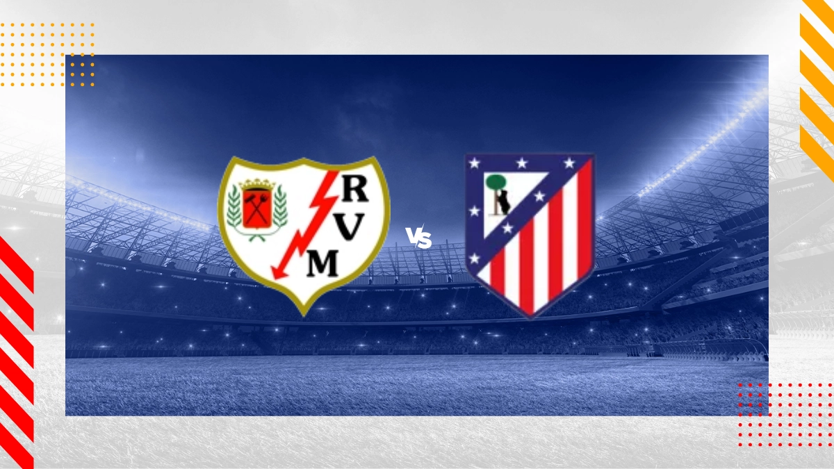 Pronostic Rayo Vallecano vs Atlético Madrid