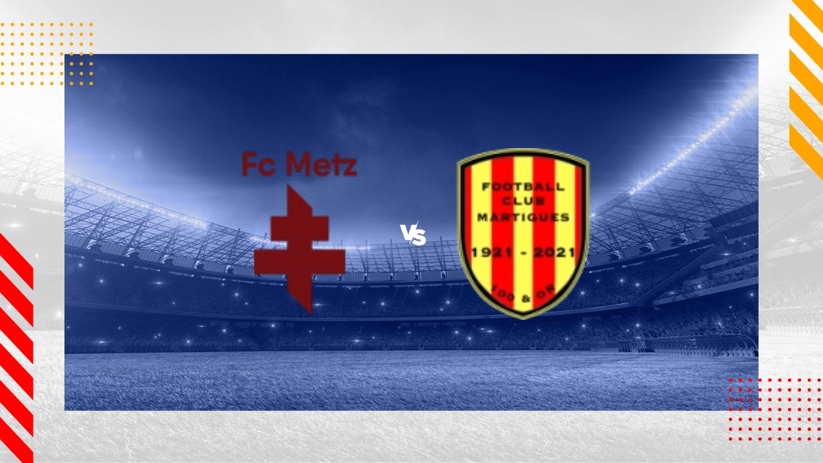 Pronostic Metz vs FC Martigues