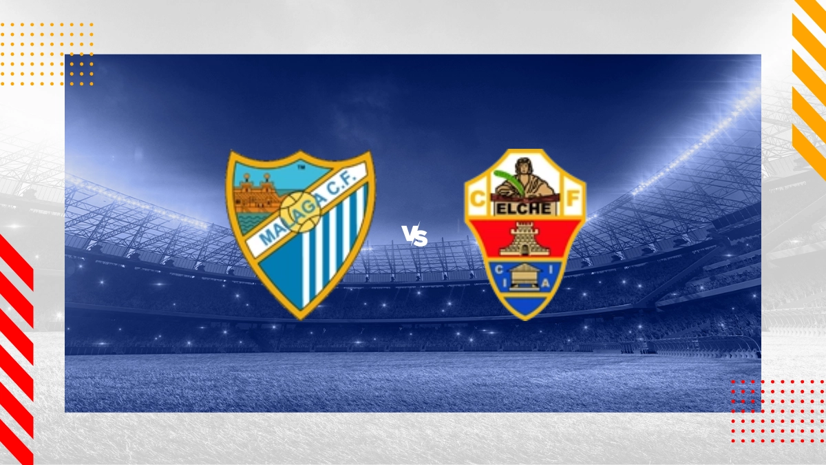 Pronostic Malaga CF vs Elche