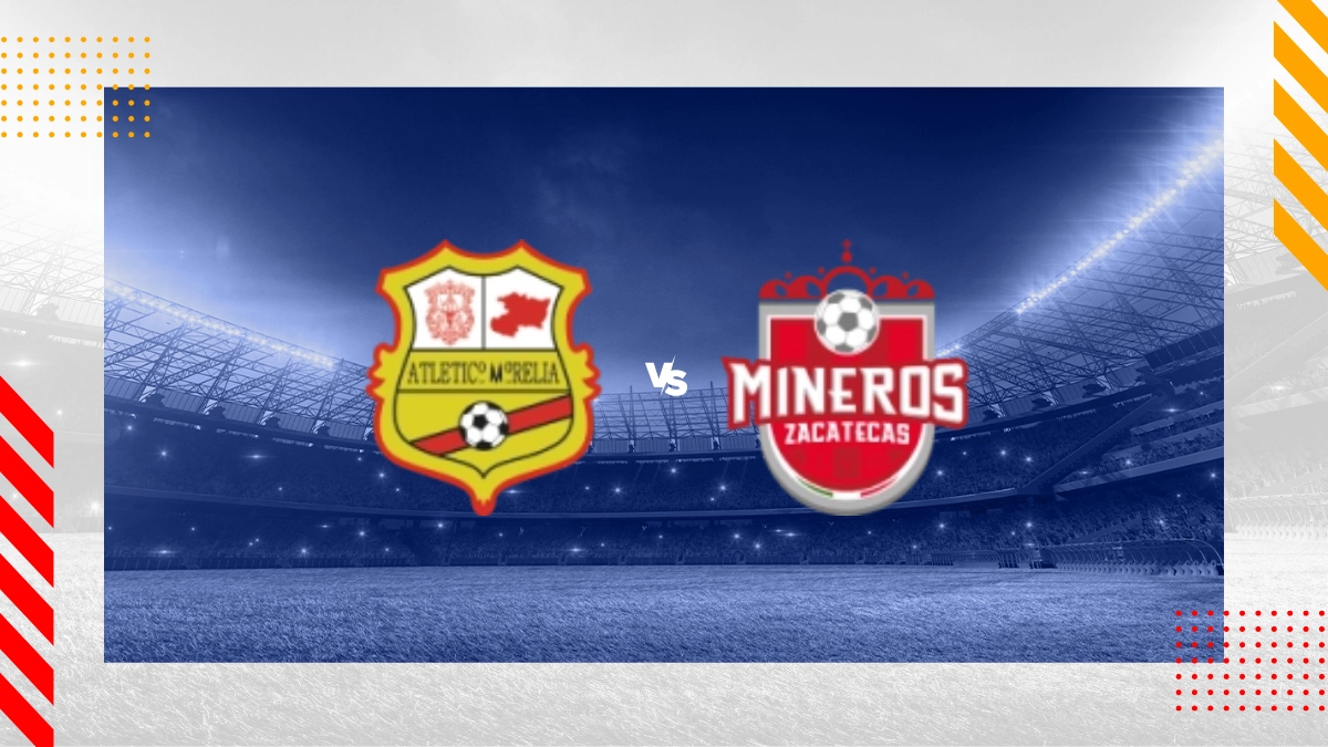 Pronóstico Atletico Morelia vs CD Mineros De Zacatecas