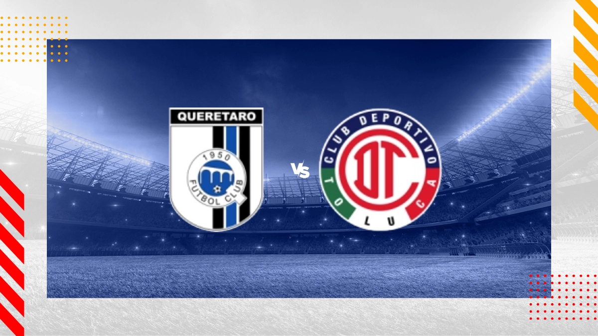 Pronóstico Queretaro vs Deportivo Toluca FC